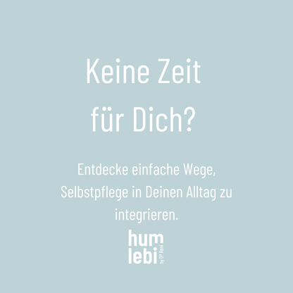 Keine Zeit für Dich? Entdecke einfache Wege, Selbstpflege in Deinen Alltag zu integrieren.